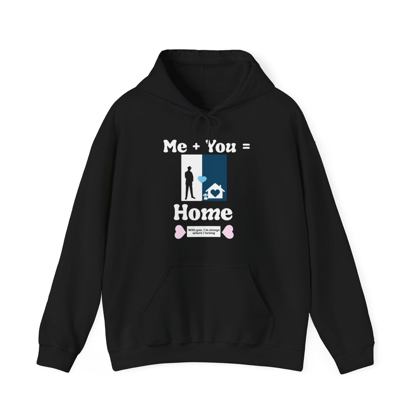 Me + Dog = Home ( Male 2 Hoodie)