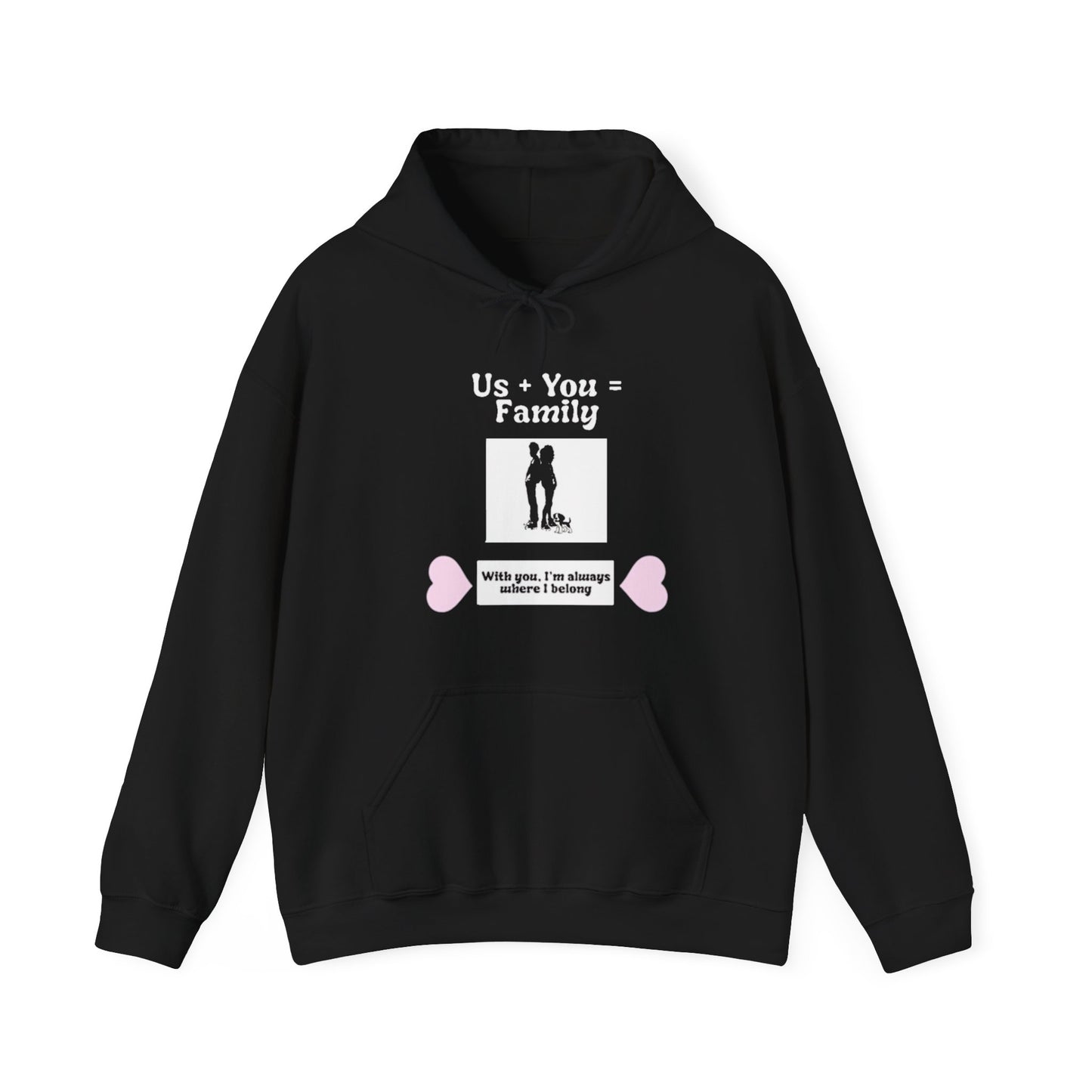 Us + Dog= Family  (Unisex Hoodie)