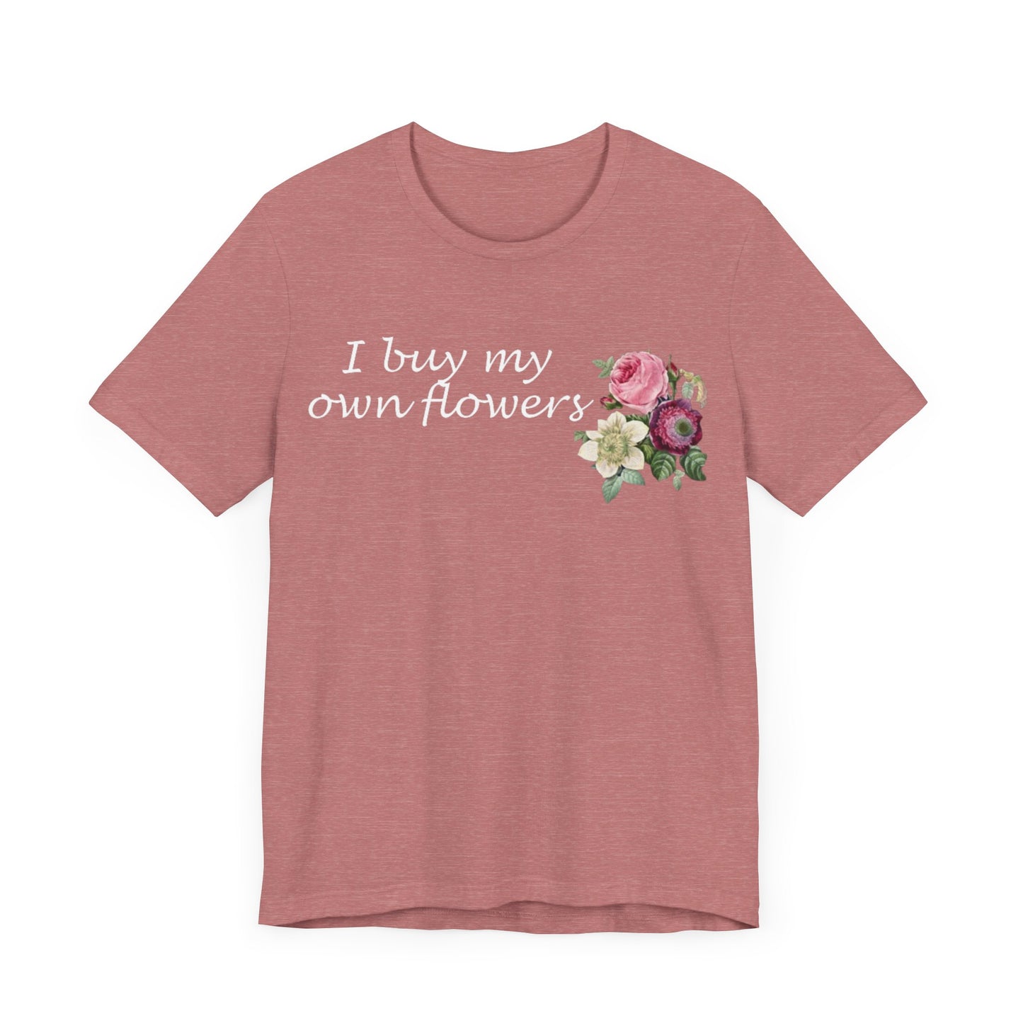 I Buy My Own Flowers