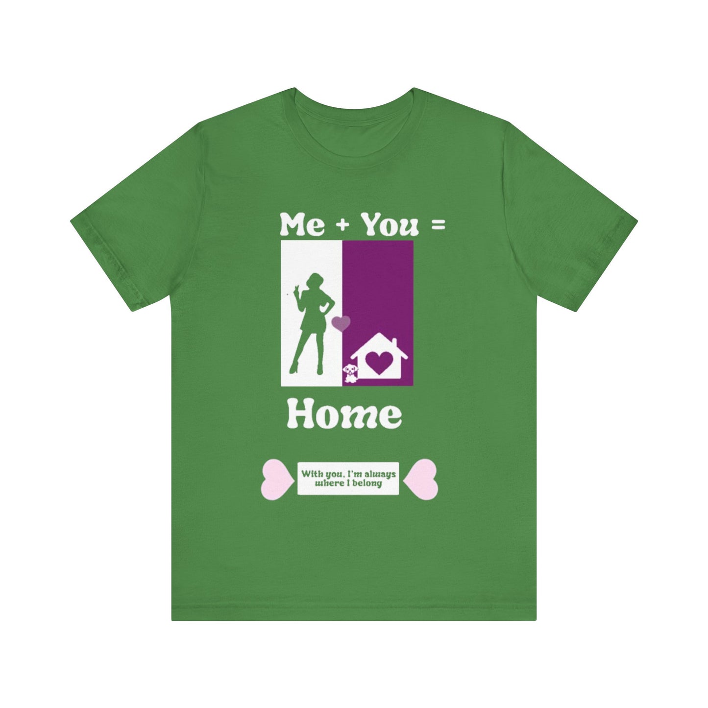 Me + Dog = Home (Female)