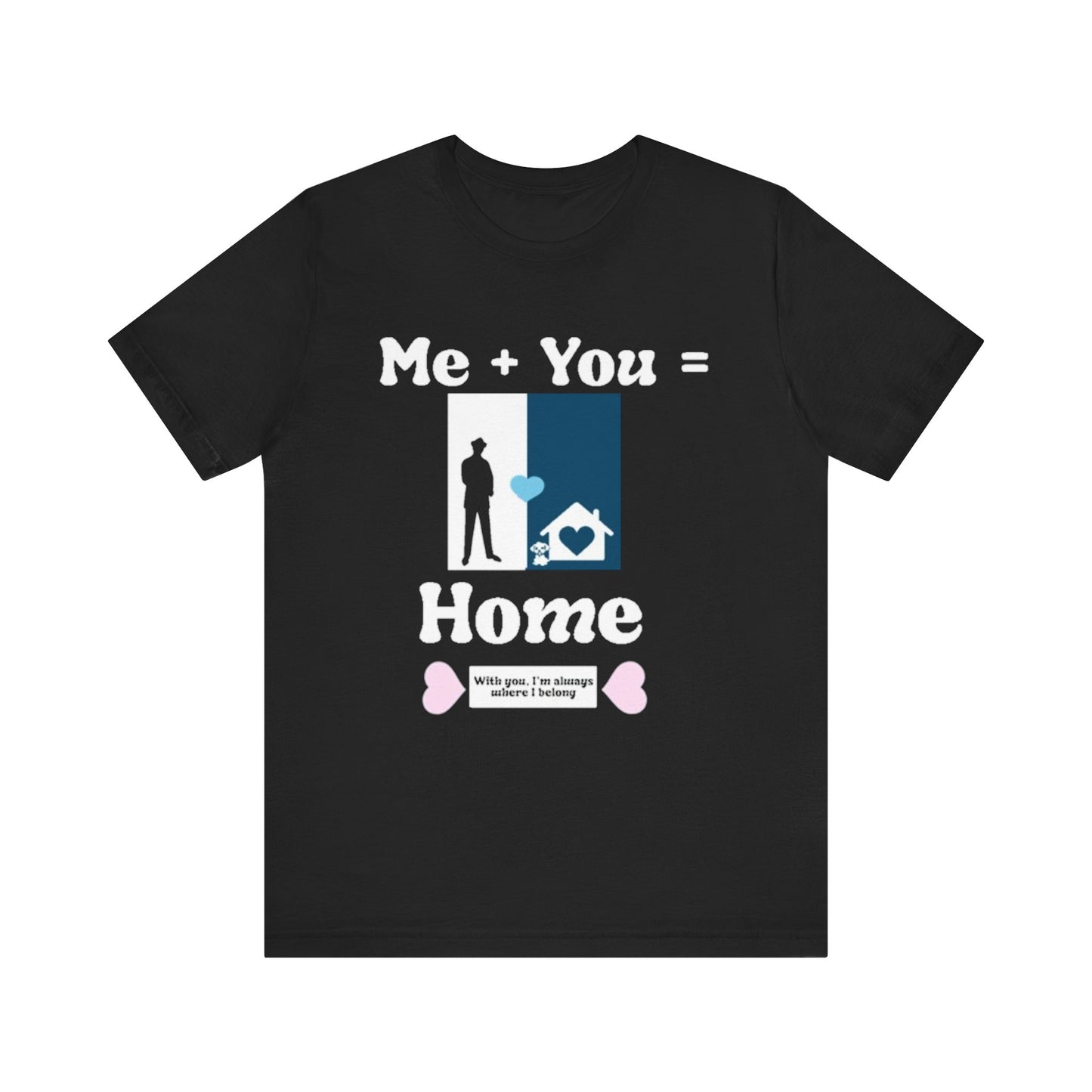 Me + Dog = Home (Male)