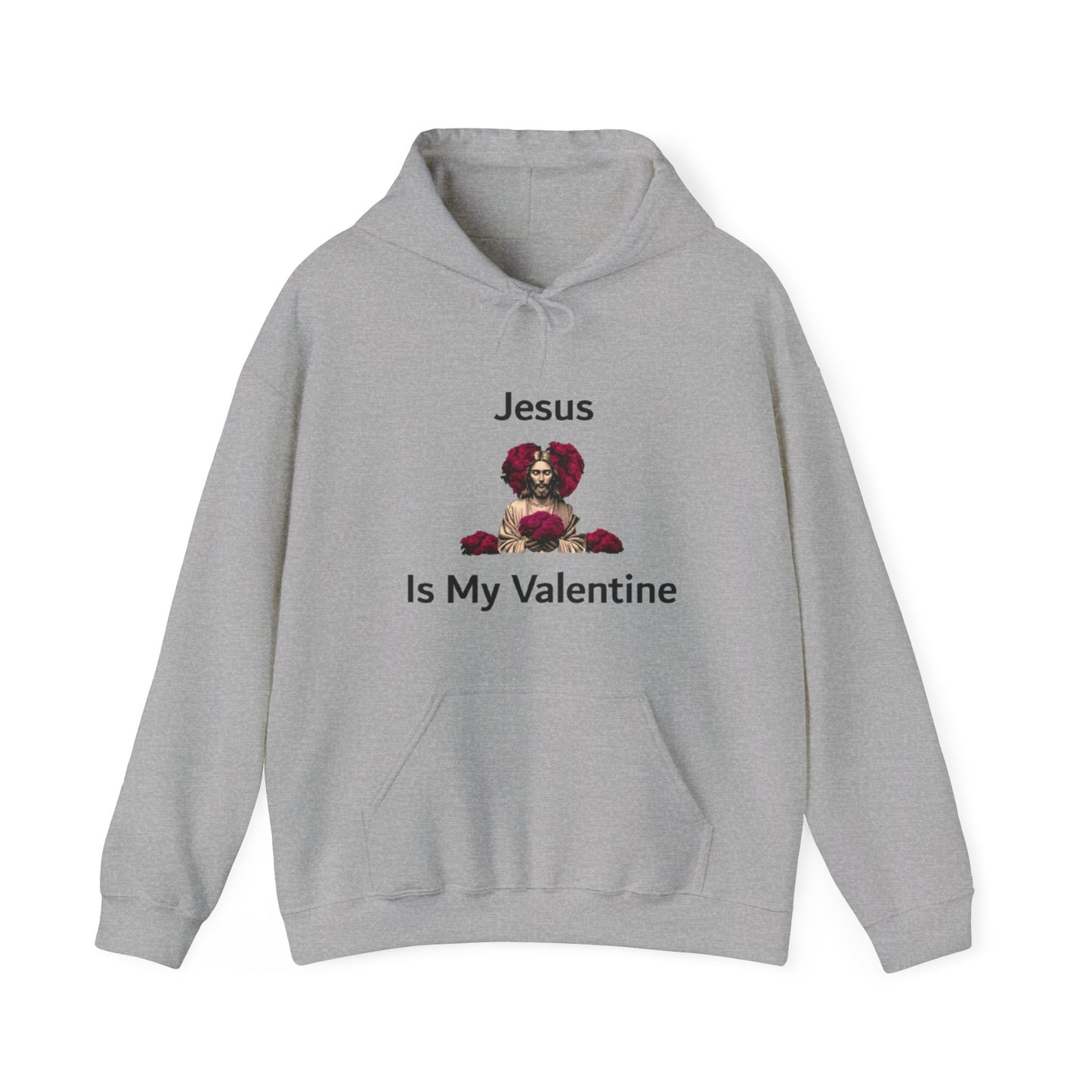 Jesus Is My Valentine (Hoodie) w/ BlackTypeface