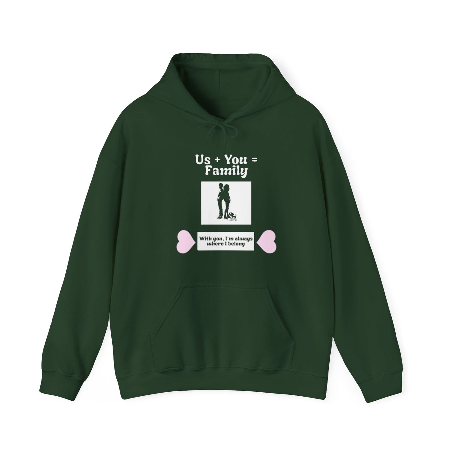 Us + Dog= Family  (Unisex Hoodie)