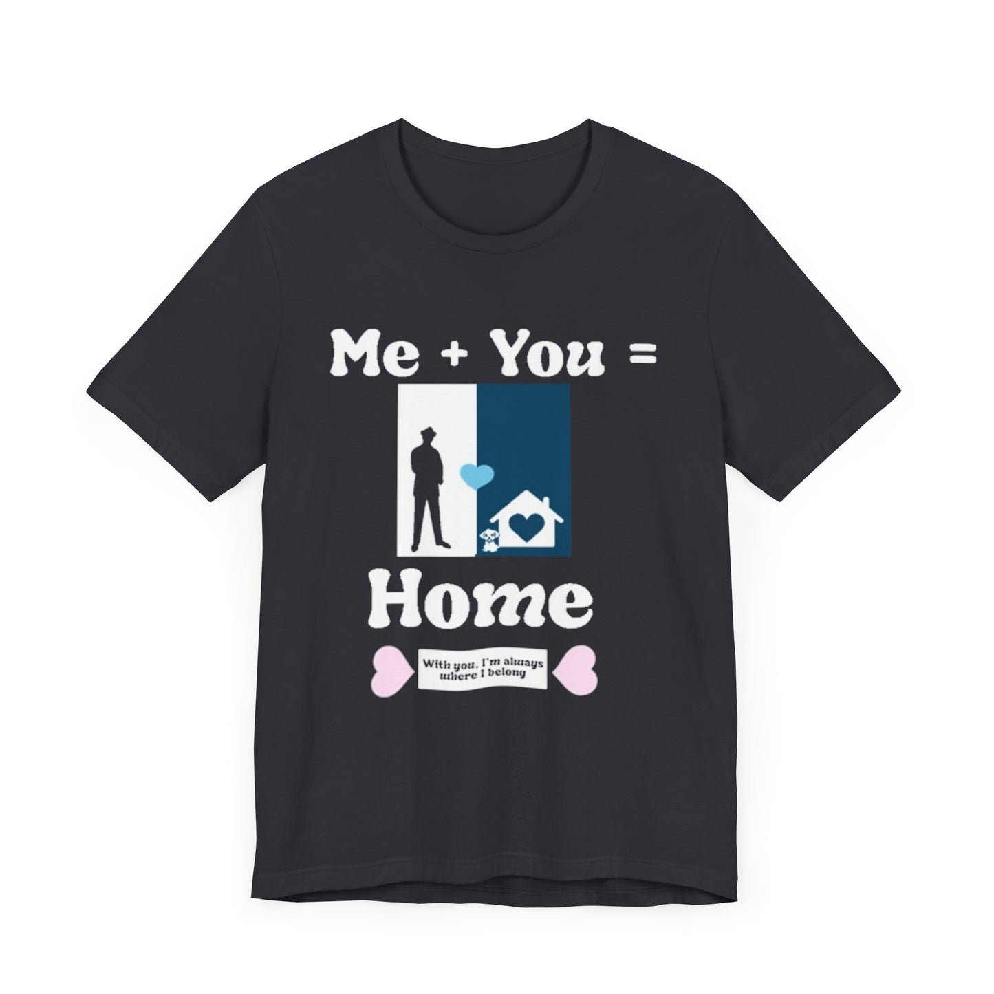 Me + Dog = Home (Male)