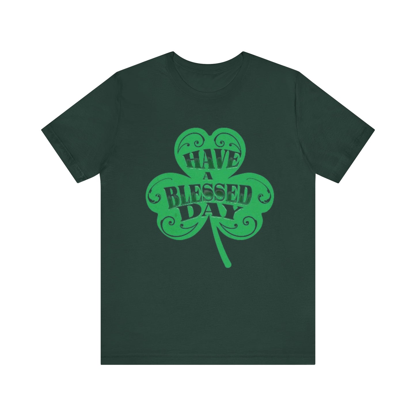 Have a Blessed Day St. Pat  (T-Shirt)