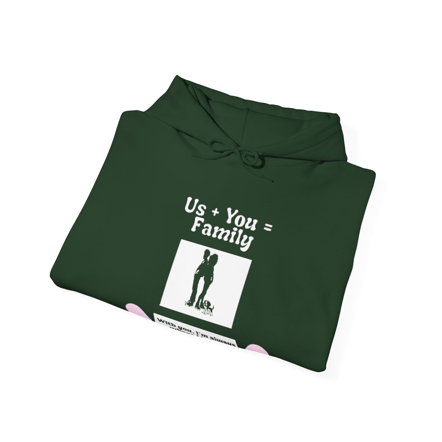 Us + Dog= Family  (Unisex Hoodie)