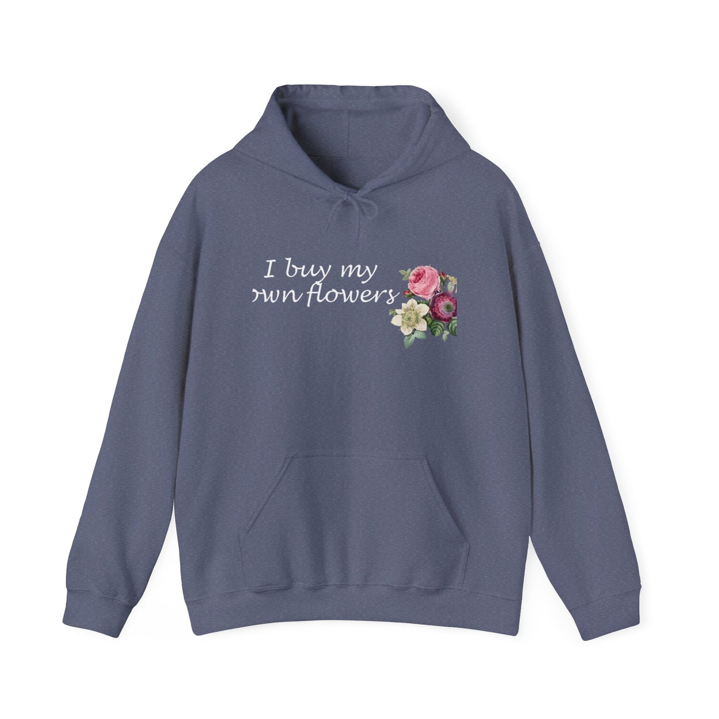 I Buy My Own Flowers (Hoodie MC)