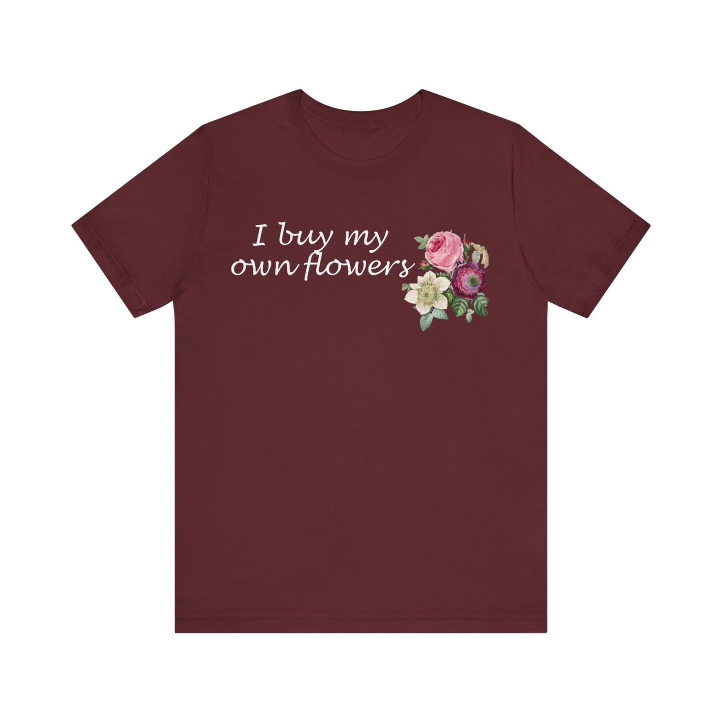 I Buy My Own Flowers