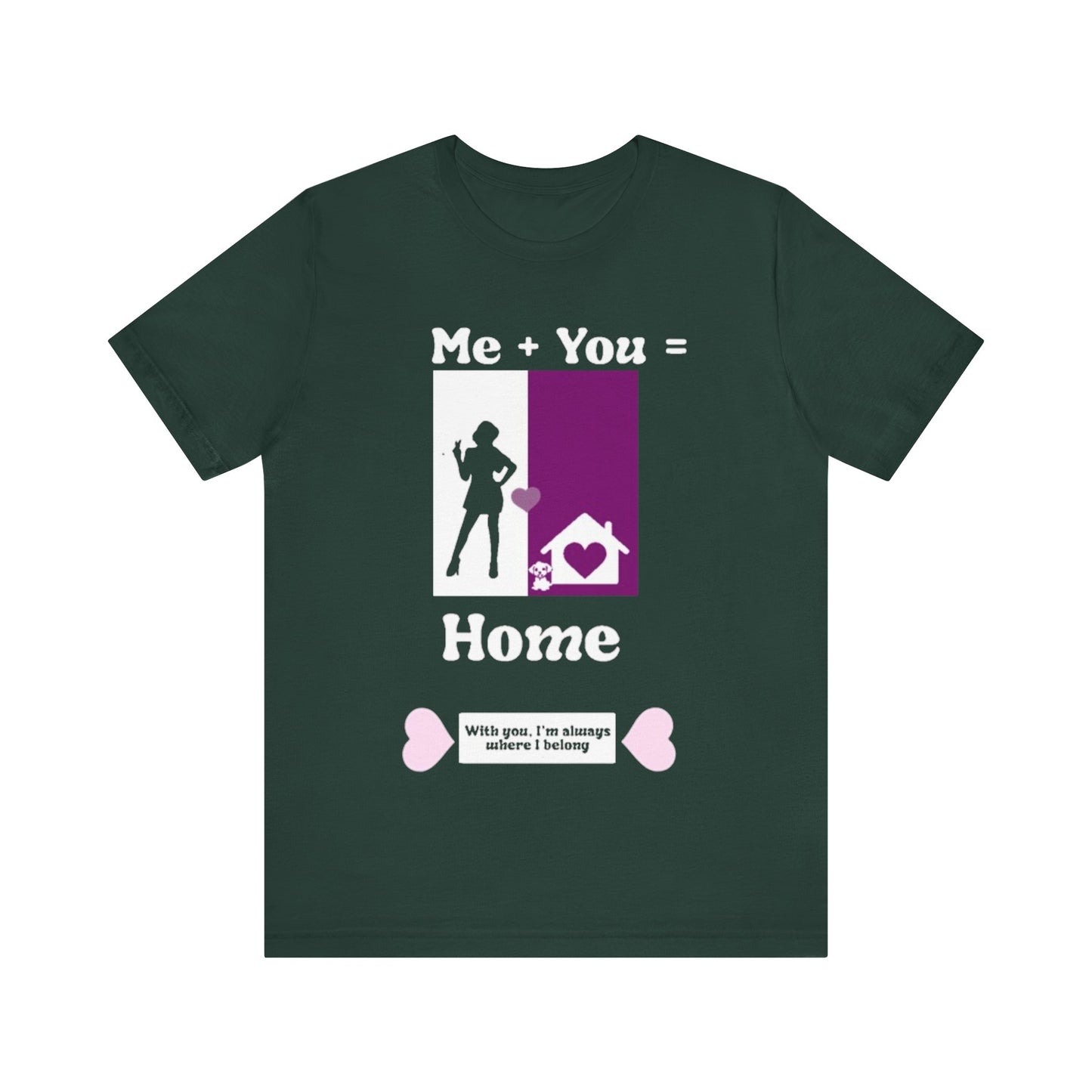 Me + Dog = Home (Female)