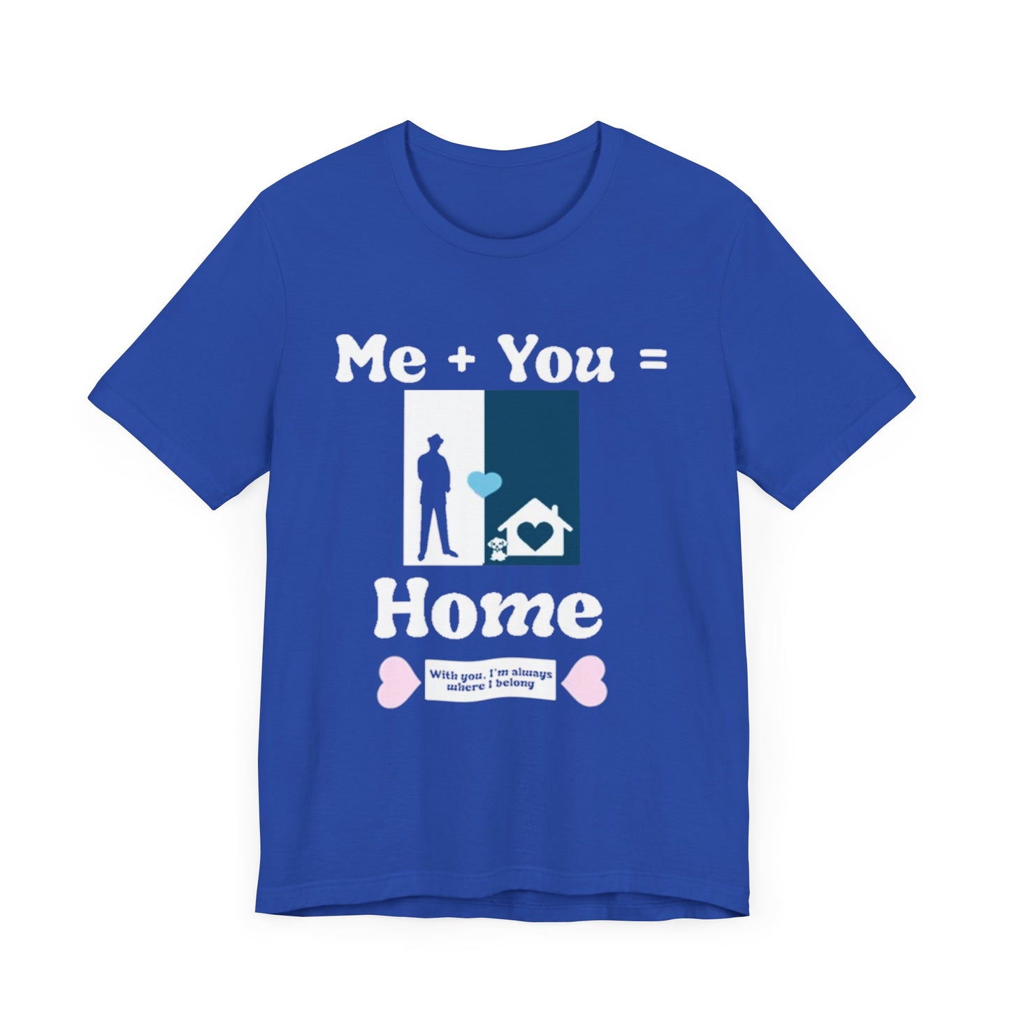 Me + Dog = Home (Male)