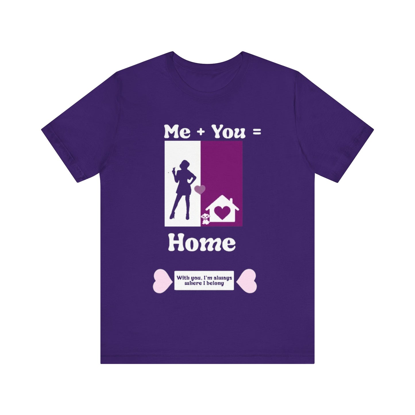 Me + Dog = Home (Female)