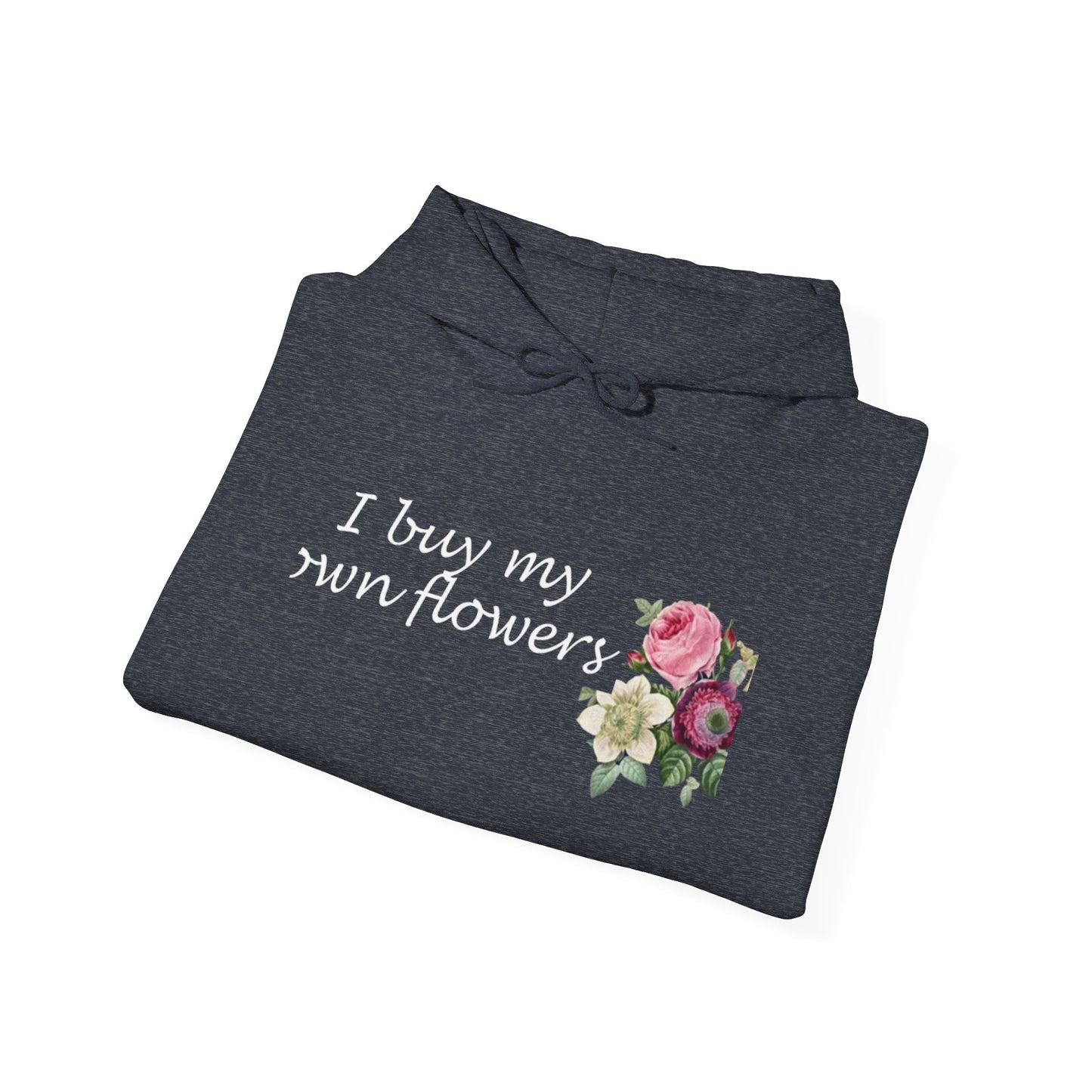 I Buy My Own Flowers (Hoodie MC)
