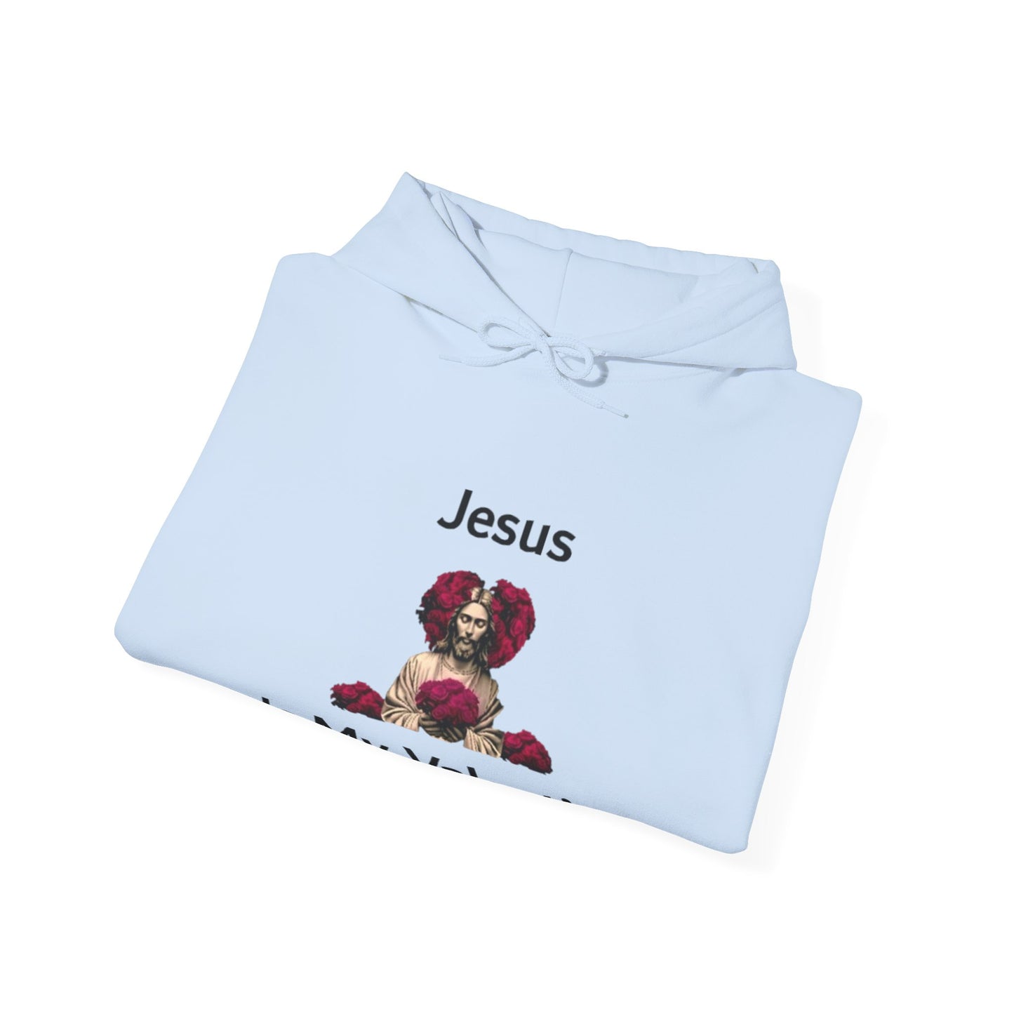 Jesus Is My Valentine (Hoodie) w/ BlackTypeface