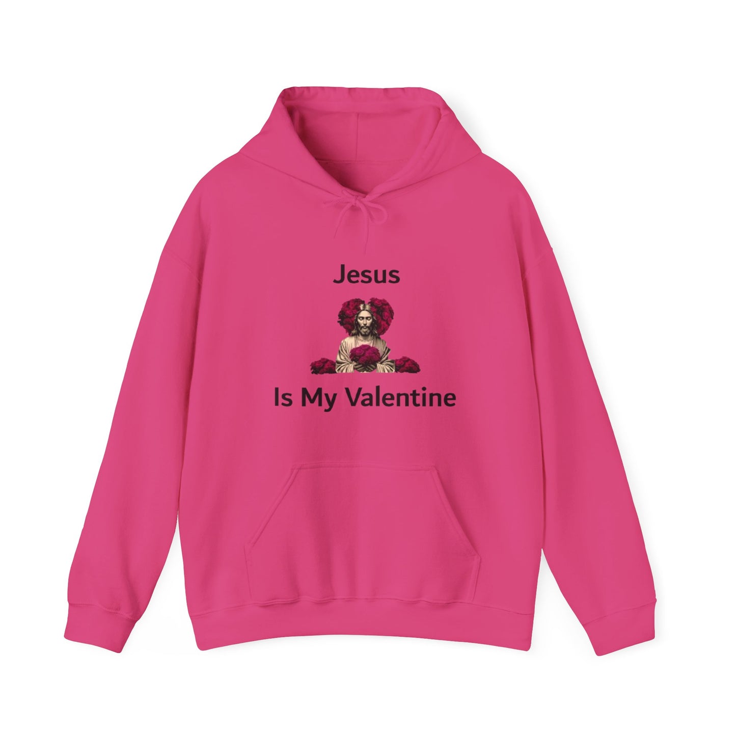 Jesus Is My Valentine (Hoodie) w/ BlackTypeface