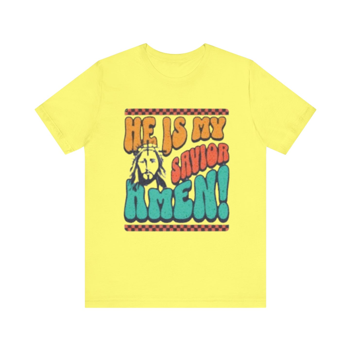 He Is Savior Amen! - Easter/ Resurrection Day  (T-Shirt)