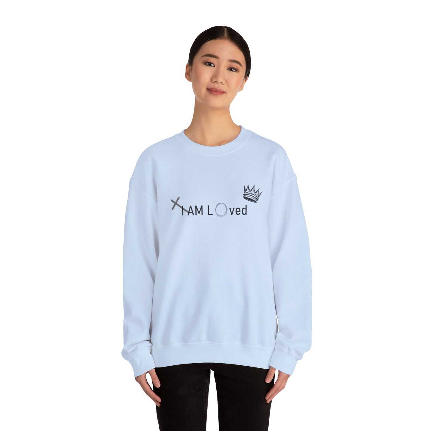 I Am Loved By Him (Sweatshirt MC)