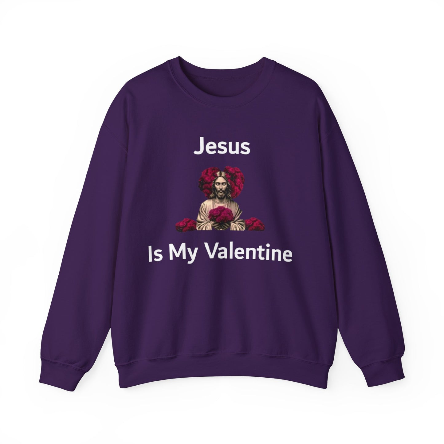 Jesus Is My Valentine (Sweater) w/ White Typeface