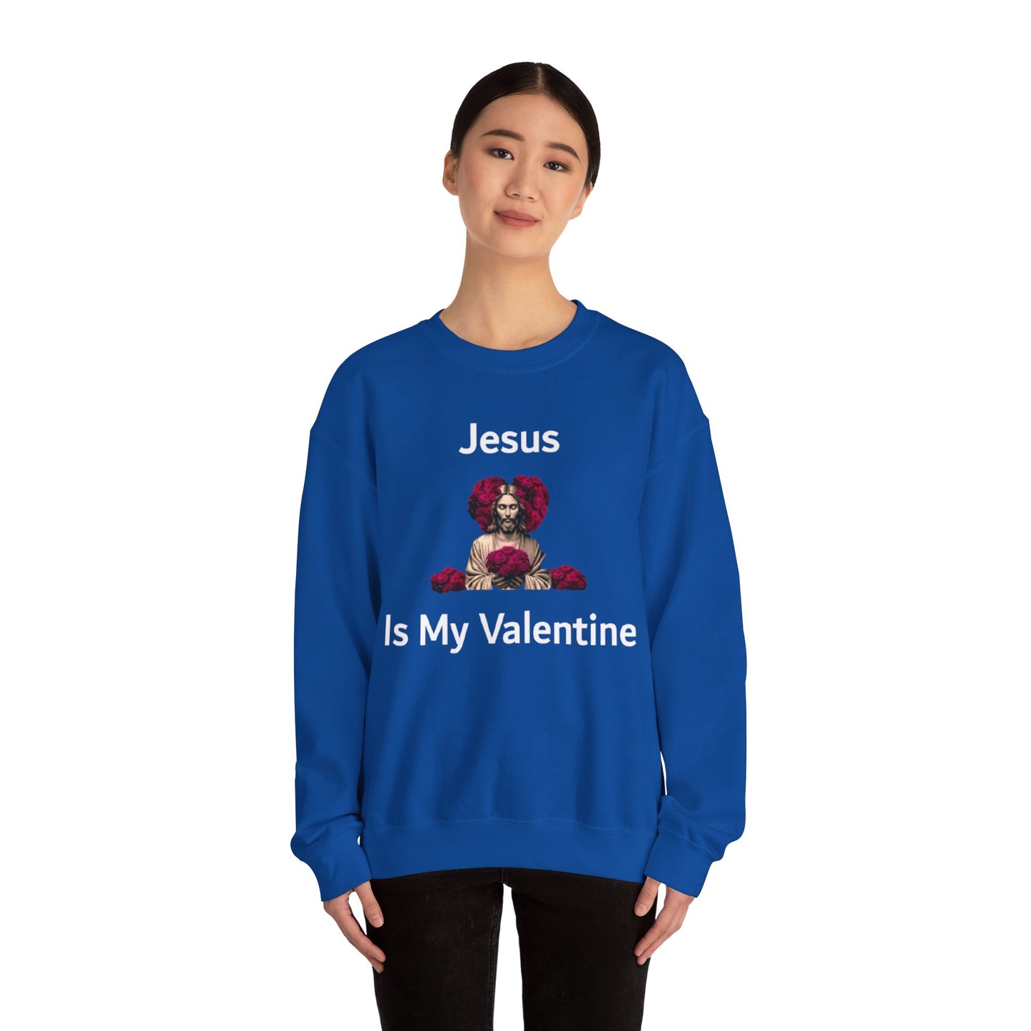 Jesus Is My Valentine (Sweater) w/ White Typeface