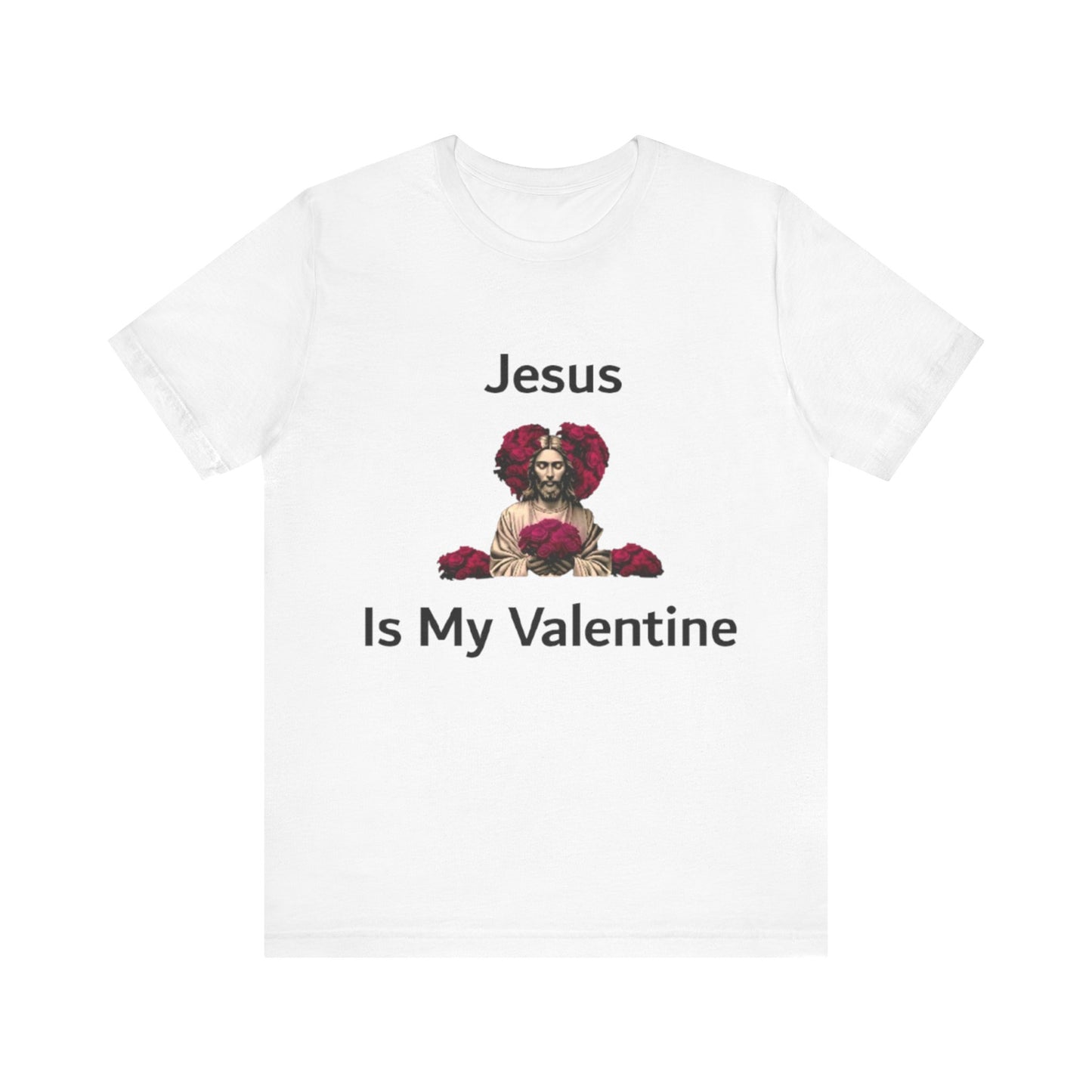 Jesus Is My Valentine w/ Black Typeface