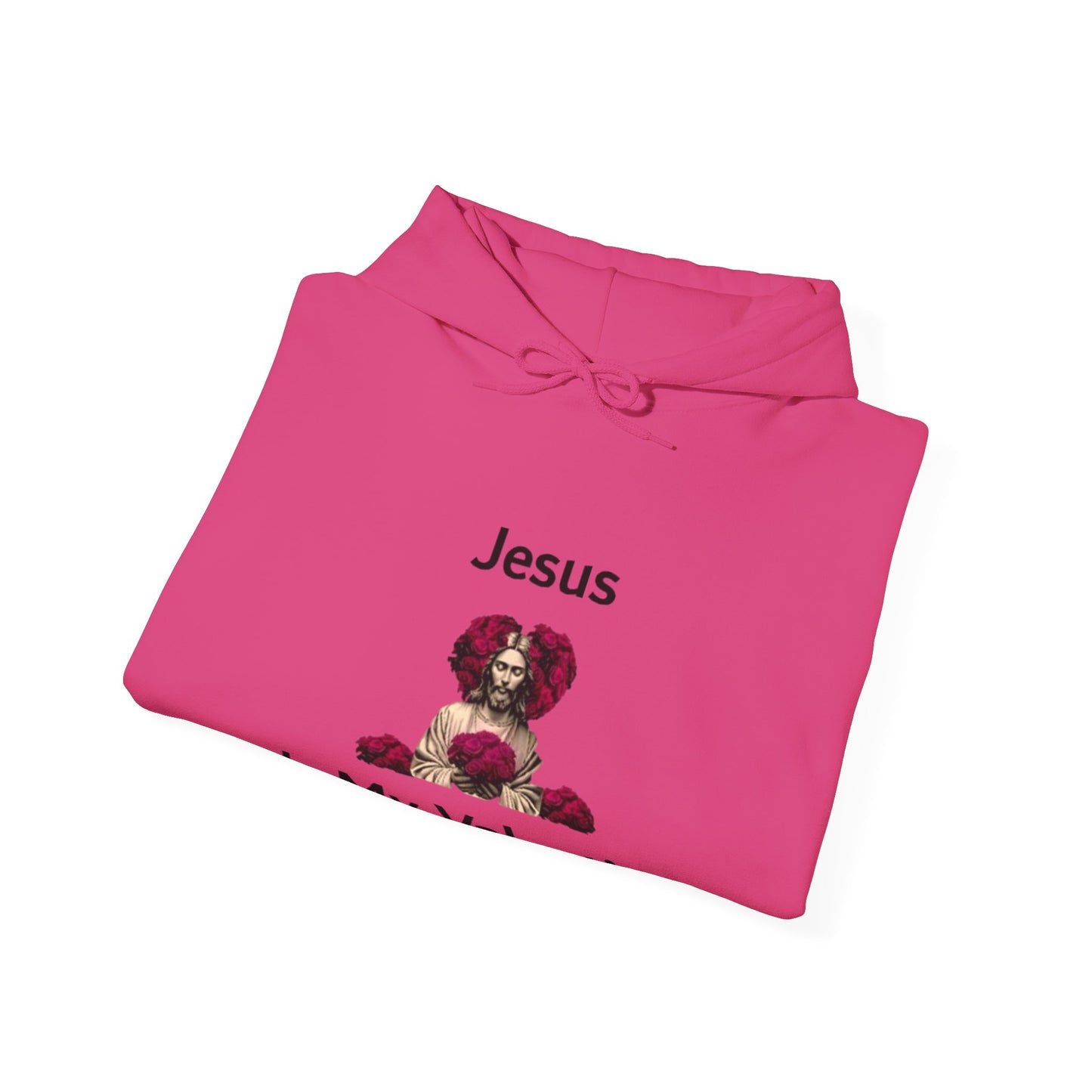 Jesus Is My Valentine (Hoodie) w/ BlackTypeface