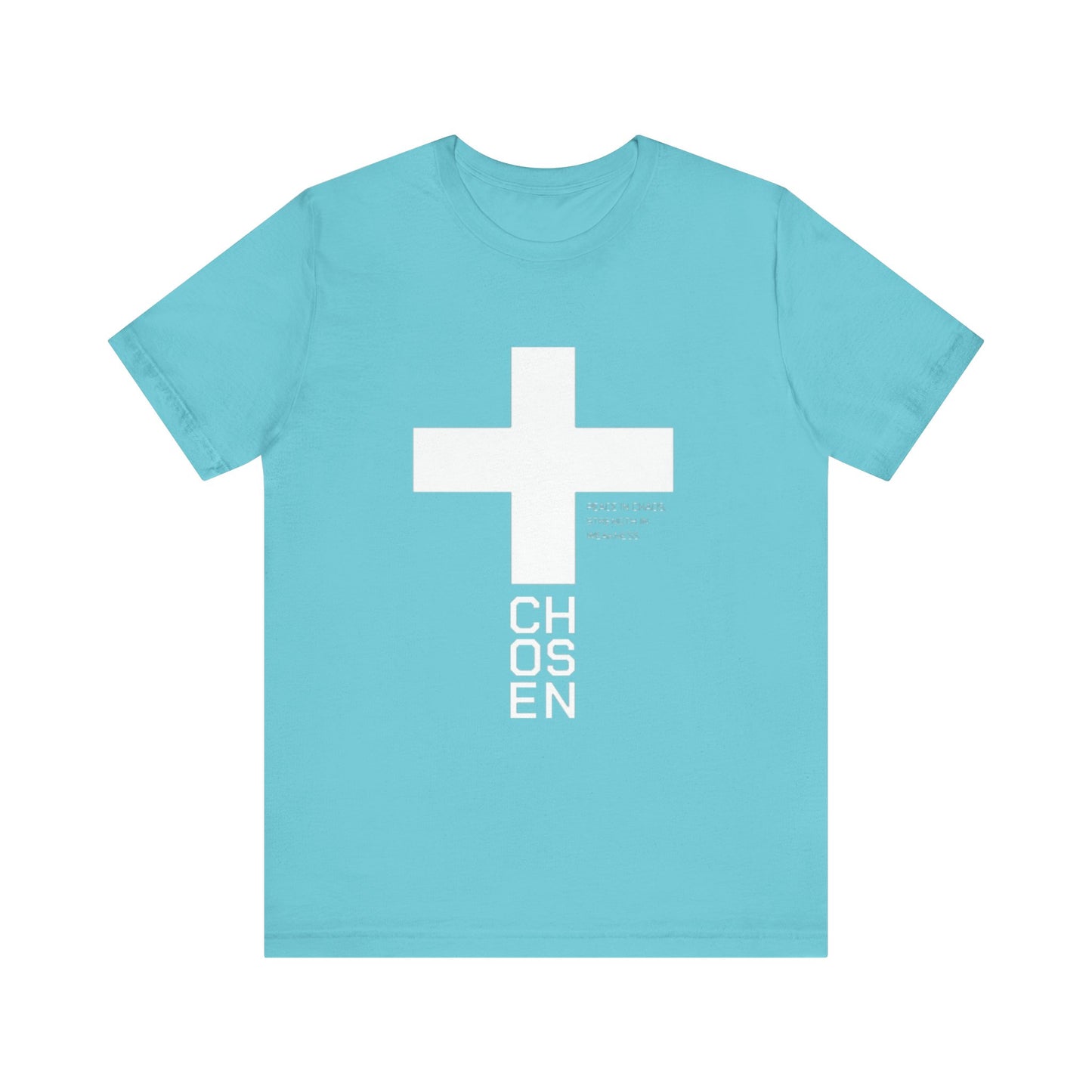 Chosen- Easter/ Resurrection Day  (T-Shirt)