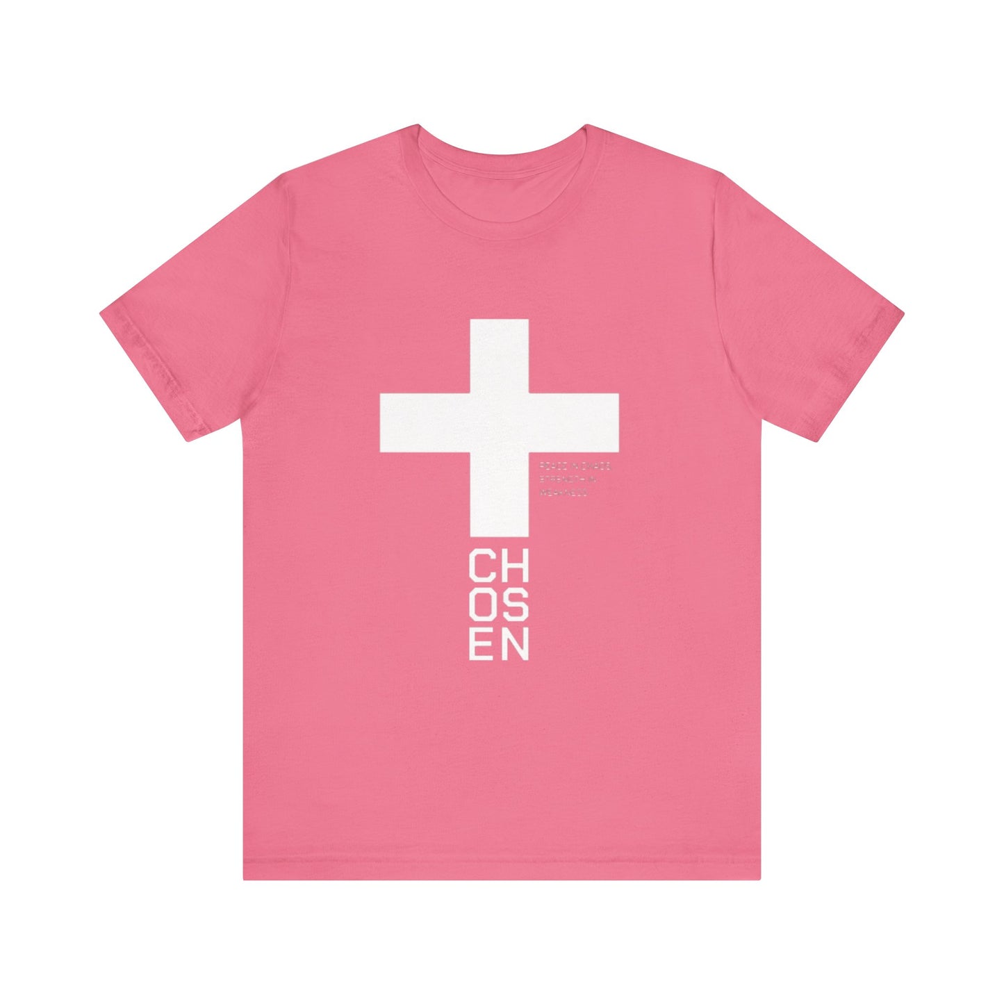 Chosen- Easter/ Resurrection Day  (T-Shirt)