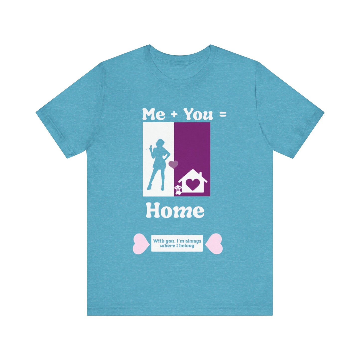 Me + Dog = Home (Female)