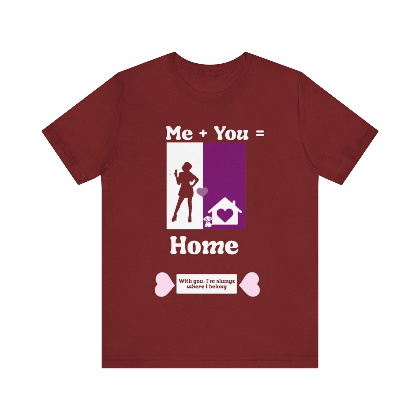 Me + Dog = Home (Female)